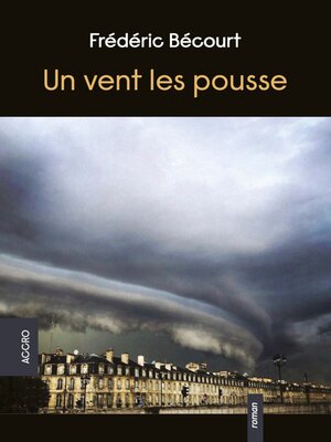 cover image of Un vent les pousse